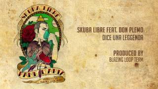 Skuba Libre - Dice una leggenda
