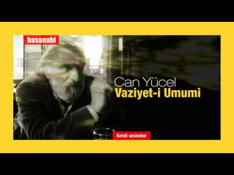 Can Yücel - Vaziyet-i Umumi