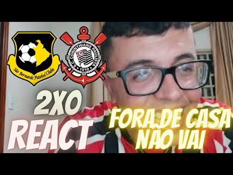 REACT: SÃO BERNARDO 2X0 CORINTHIANS- FORA DE CASA O CORINTHIANS NÃO EXISTE