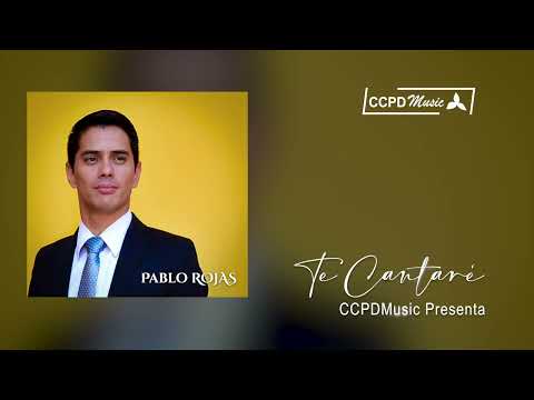 Pablo Rojas - Te cantaré