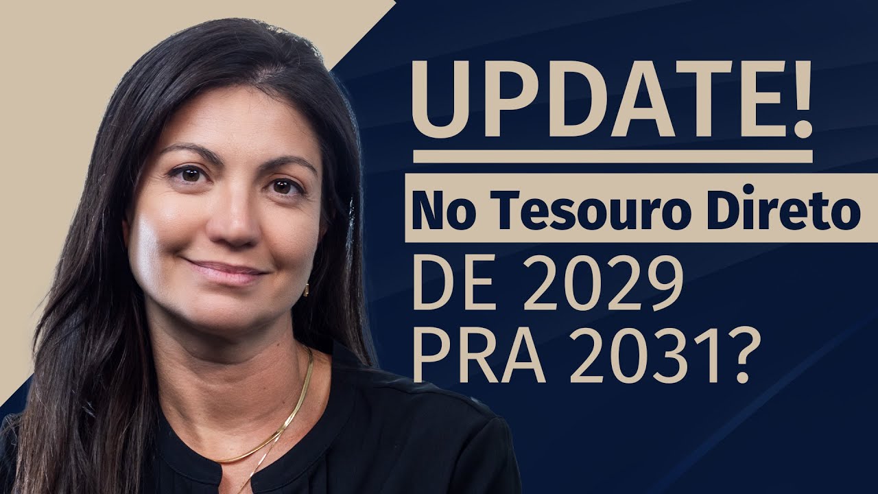 MUDANÇA no tesouro direto: Por que os vencimentos mudam? Tesouro SELIC 2028 ou 2031