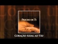 Coração Igual Ao Teu Diante Do Trono 04 CD Preciso De Ti