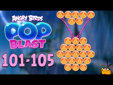 Angry Birds Pop Blast Gameplay Pt 20: Levels 101-105 - ORANGE Bubbles??