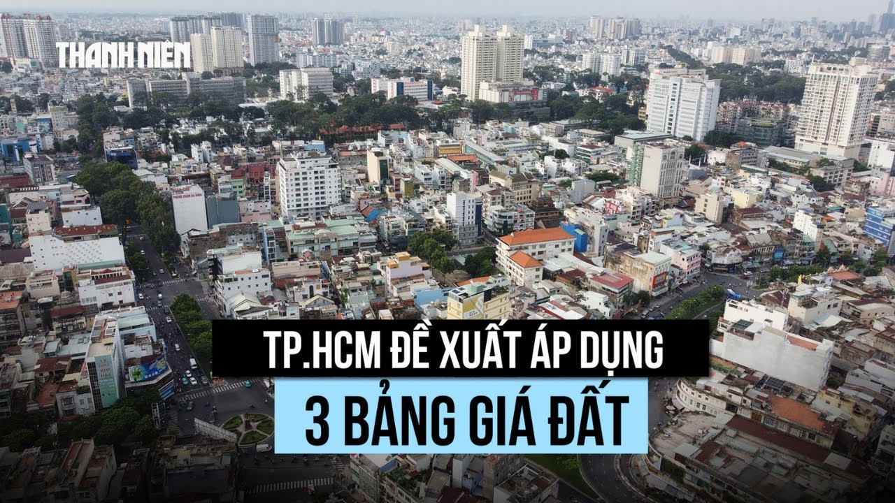 TP.HCM đề xuất áp dụng 3 bảng giá đất