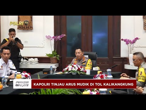 PRESISI UPDATE: KAPOLRI TINJAU ARUS MUDIK DI TOL KALIKANGKUNG 28/03/2025 22.00