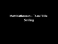 Matt Nathanson "Then I'll Be Smiling"