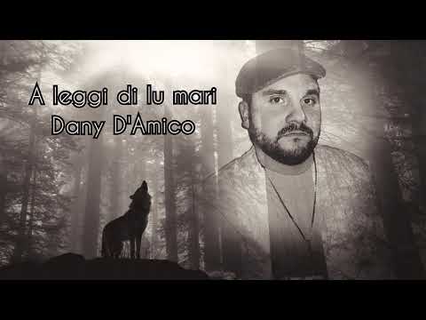 Dany D'Amico - A leggi di lu mari (ufficiale 2021)