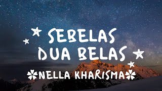 Download lagu Sebelas dua belas (Kamu sepuluh aku sebelas kamu selingkuh aku balas) - NELLA KHARISMA - lirik lagu mp3 Download lagu Sebelas dua belas (Kamu sepuluh aku sebelas kamu selingkuh aku balas) - NELLA KHARISMA - lirik lagu mp3