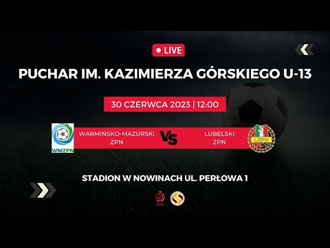 Warmińsko-Mazurski ZPN vs. Lubelski ZPN | Mecz o I miejsce | Puchar im. K. Górskiego U-13 chłopców