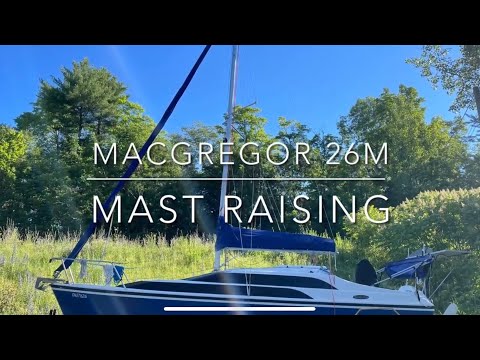 Raising the Mast on MacGregor 26M