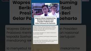 Wapres Gibran Respons soal Presiden Prabowo Beri Gelar Pahlawan ke Soeharto: Kedewasaan Berbangsa