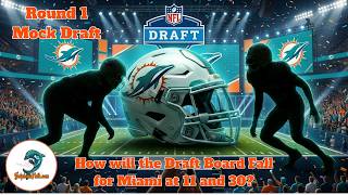 Round 1 Mock Draft: How will the Draft Board Fall for Miami at 11 and 30?