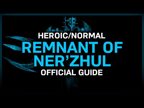 Remnant of Ner'zhul - Heroic/Normal - Official Guide - Sanctum of Domination