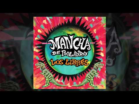 Mancha de Rolando - Los libres [AUDIO, FULL ALBUM 2012]