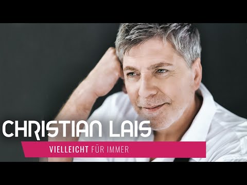 Christian Lais - Vielleicht für immer (Offizielles Video)