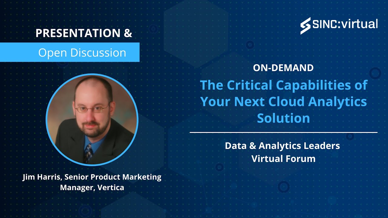 Data & Analytics vForum: The Critical Capabilities of Your Next Cloud Analytics Solutions