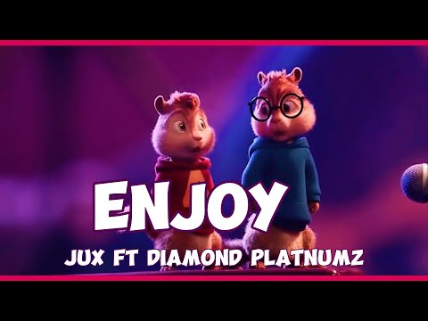 Jux Ft Diamond  Platnumz - Enjoy ( Music Video) Chipmunk Cover Song | Kanaple Extra