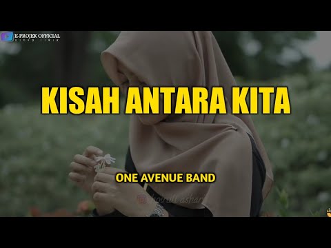 KISAH ANTARA KITA - one avenue band (Official music video lirik)