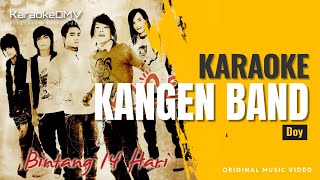 Download lagu Kangen Band - Doy (Karaoke Original ) mp3 Download lagu Kangen Band - Doy (Karaoke Original ) mp3
