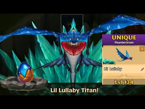 Lil Lullaby Max Level 134 Titan Mode - Unique Thunderdrum - Dragons:Rise of Berk