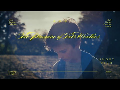 Short film : The Promise of Fair Weather