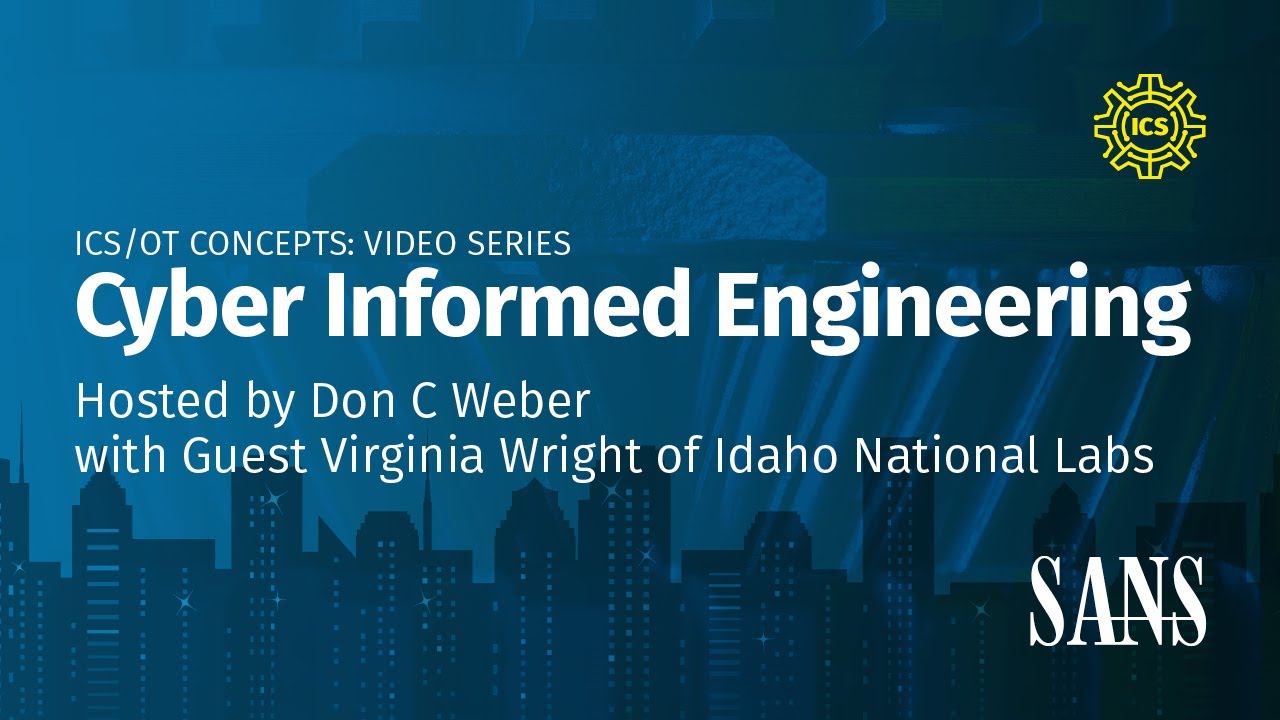 Cyber Informed Engineering | SANS ICS Concepts