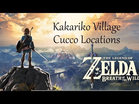 The Legend of Zelda: Breath of the Wild Cucco locations