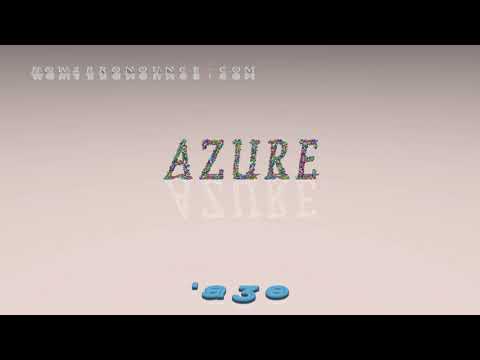 azure - pronunciation + Examples in sentences and phrases