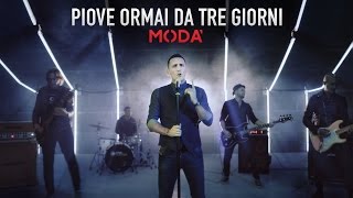 Modà - Piove ormai da tre giorni - Videoclip ufficiale