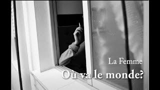 Où va le monde -La Femme (Traducción)