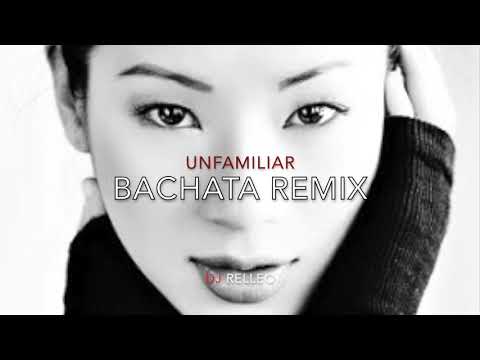 Unfamiliar- Alyssa Veniece Bachata Remix DJ Relleo