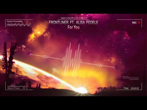 Frontliner ft. Alisa Fedele - For You [HQ Edit]