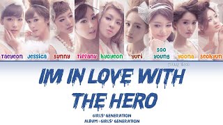 Girls’ Generation (少女時代) – I’m In Love With The HERO Lyrics (KAN/ROM/ENG)