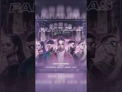 Fantasías Remix - Rauw Alejandro Ft. Farruko, Lunay, Natti Natasha & Anuel AA [PREVIEW]