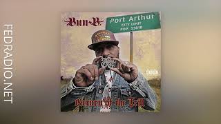 Bun B - U a Bitch ft. Pimp C - Return of the Trill @FedRadio