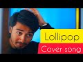 LOLLIPOP Cover Song Yugandhar Yuganhere Sid Sriram Lollipopsong Sidsriram Vinayshanmukh