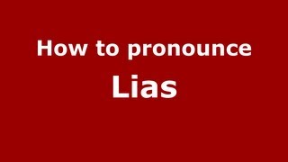 How to pronounce Lias