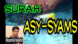 Download lagu Surah Asy-Syams muzammil Hasballah mp3 Download lagu Surah Asy-Syams muzammil Hasballah mp3