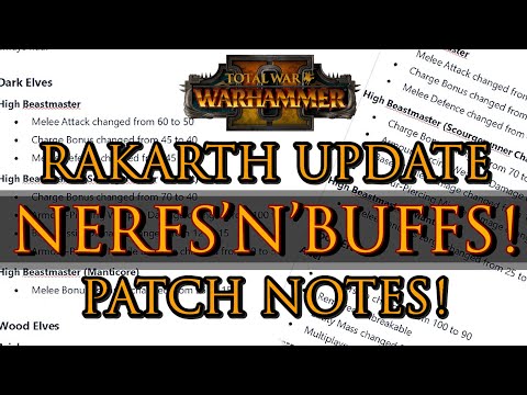 Rakarth Patch Notes! Nerfs n Buffs - Warhammer 2