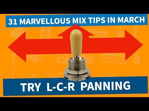 Try LCR Panning To Avoid Masking | 31 Mix Tips In March