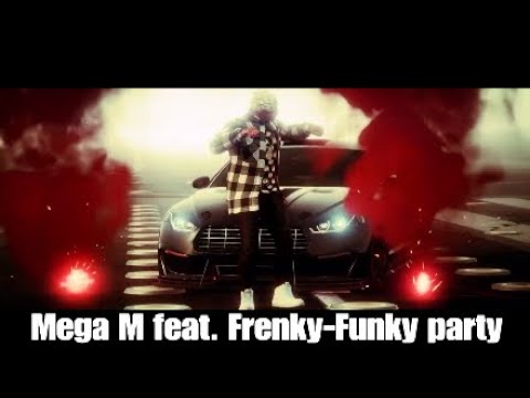 Mega M feat Frenky-Funkyparty