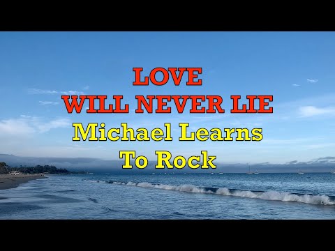 Love Will Never Lie - Michael Learns To Rock | Lyrics