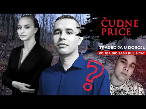 ČUDNE PRIČE 197 -  Tragedija u DOBOJU - Ko je ubio SAŠU KULIŠIĆA⁉️