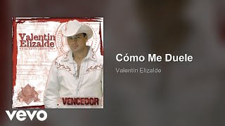 Valentín Elizalde - Cómo Me Duele (Audio)