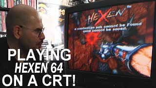 Hexen for N64 on a CRT (Memory Lane)