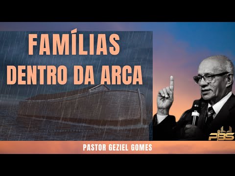 FAMÍLIAS DENTRO DA ARCA! - Ajude sua família ouvindo esta pregação.