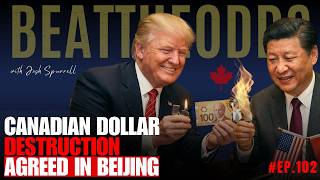 Beat The Odds #102 - Canadian Dollar Destruction Agreed In Beijing