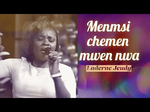 Menmsi Chemen Mwen Nwa | Laderne Jeudy