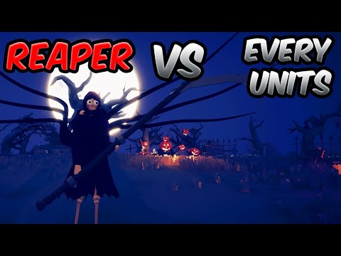 REAPER vs EVERY UNIT!💀☠️⚔️| TABS - Totally Accurate Battle Simulator