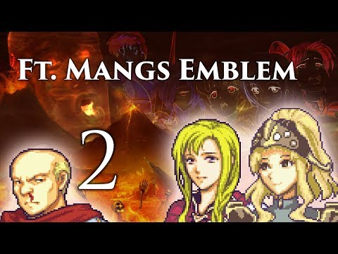 Part 2: Let's Play Ft. Mangs Emblem - "Two Waifus, One Mangs"